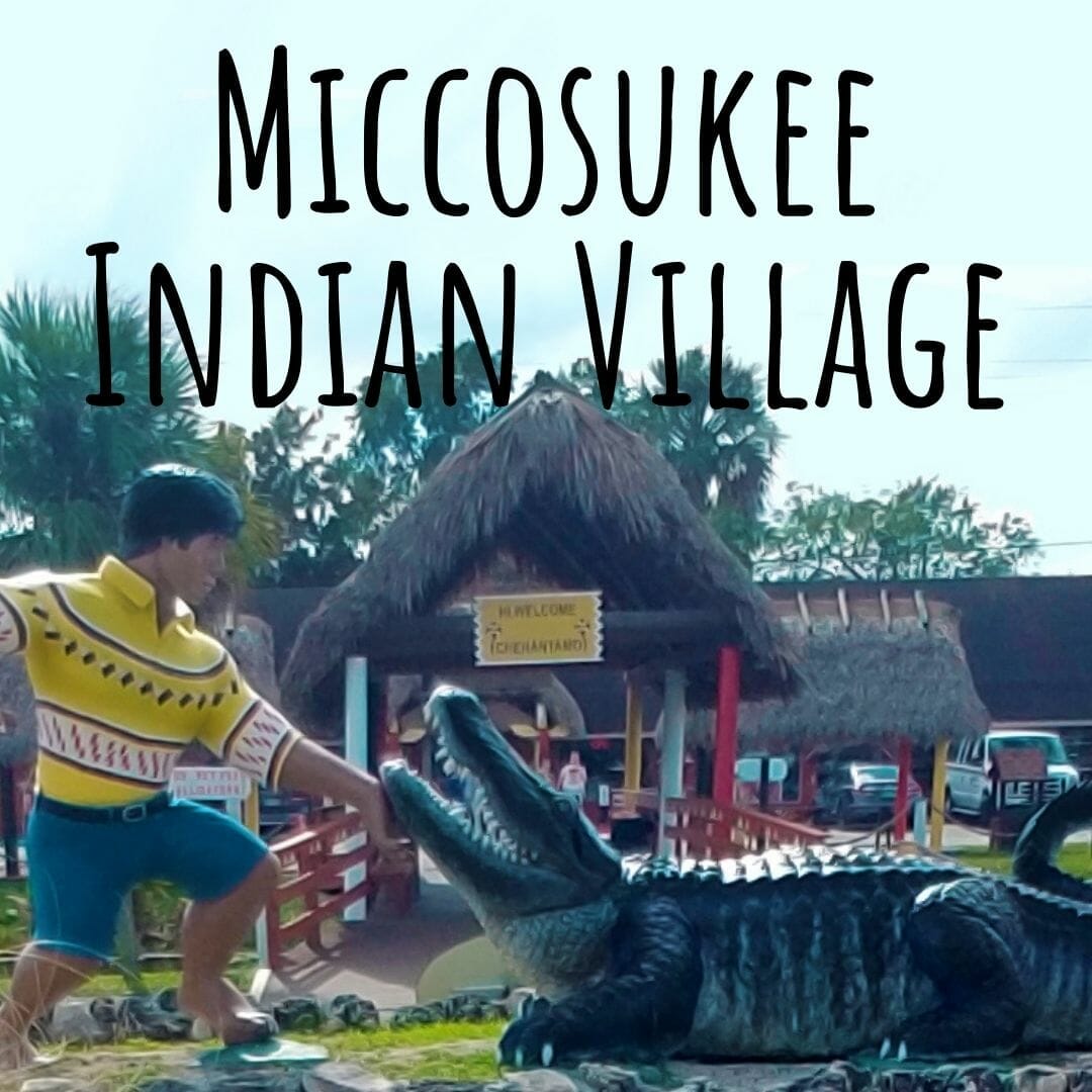 Miccosukee Indian Village